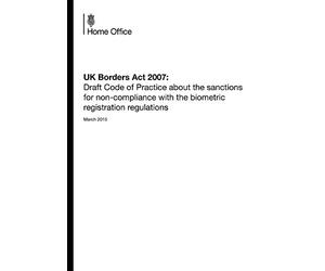 UK Borders Act 2007: draft code of practice about the sanctions for non-compliance with the biometric registration regulations