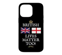 UK BRITAIN PATRIOTS UNITED KINGDOM BRITISH LIVES MATTER TOO Case for iPhone 14 Pro Max