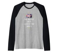 UK British Patriots United Kingdom WE Want Our Country Back Raglan Baseball Tee