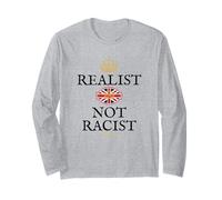 UK British Pride GB Britain Patriot Proud Realist NOT Racist Long Sleeve T-Shirt