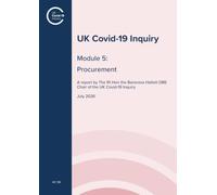 UK Covid-19 Inquiry. Module 5: Procurement. A report by The Rt Hon the Baroness Hallett DBE Chair of the UK Covid-19 Inquiry (House of Commons Paper) HC 135