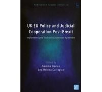 UK-EU Police and Judicial Cooperation Post-Brexit : Implementing the Trade and Cooperation Agreement