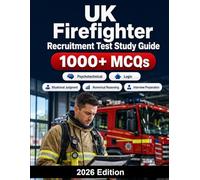 UK Firefighter Recruitment Test Study Guide: Situational judgment, numerical reasoning, fitness assessment overview, interview preparation and role-play scenarios