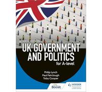 UK Government and Politics for A-level Sixth Edition
