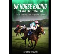 UK Horse Racing Handicap System: Took 2 Years To Computer Model