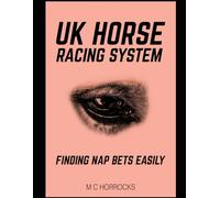 UK Horse Racing System: Finding NAP Bets Easily