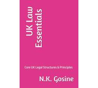 UK Law Essentials - Core UK Legal Structures & Principles: LLB Student Comprehensive Text. . Revision Focus. Exam-Ready. Casebook & Workbook Hybrid Manual