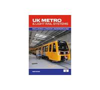 UK Metro & Light Rail Systems 3rd Edition: Including London Underground