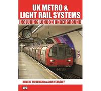 UK Metro & Light Rail Systems: Including London Underground