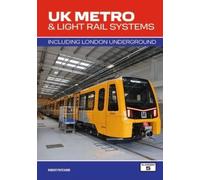 UK Metro & Light Rail Systems 3rd Edition: Including London Underground