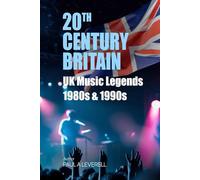 UK Music Legends: Volume Two: 1980s & 1990s (Britain in the 20th Century)