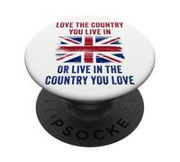UK Patriot Humor - Love The Country You Live in Funny Quote PopSockets Adhesive PopGrip