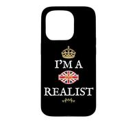 UK PRIDE BRITISH PATRIOTS' GB UNITED KINGDOM I'M A REALIST Case for iPhone 15 Pro
