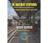 UK Railway Stations Including Heritage Stations Word Search - Volume Two: Train Stations across Britain