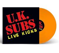 UK Subs - Live Kicks (Orange Vinyl) [VINYL]