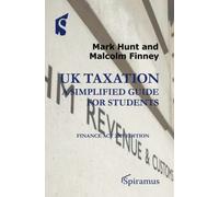 UK Taxation: a simplified guide for students: Finance Act 2019 edition