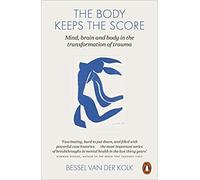 The Body Keeps the Score