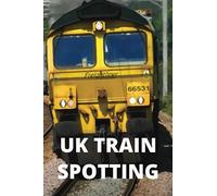 UK Train Spotting: The best book to cover everything needed
