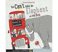 UK You Can T Take An Elephant On The Bus You Can T Take An Elephant On The Bu U