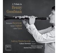 ?ukasz Borowicz, Chamber Orchestra of the Music University in Gdansk , Andrzej Wojciechowski - A Tribute to Benny Goodman