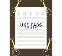 Uke Tabs: Large Blank Ukelele Tablature Composition Notebook for Music Teacher, Students, and Composers - Simple Brown