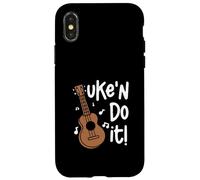 Uke'n Do It Funny Ukulele Musician Ukulelist Ukulele Player Case for iPhone X/XS