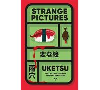 Uketsu - Strange Pictures The Chilling Japanese Mystery Sensation - - Z245z