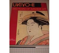 Ukiyo-E: 250 Years of Japanese Art