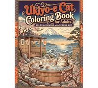 Ukiyo-e Cat Coloring Book for Adults: A Relaxing Japanese-Inspired Coloring Book Featuring Cats, Hot Springs, Sakura, Festivals, Ocean Waves, and Cozy Adventures