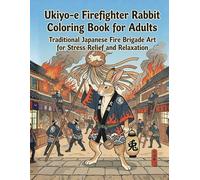 Ukiyo-e Firefighter Rabbit Coloring Book for Adults: Traditional Japanese Fire Brigade Art for Stress Relief and Relaxation