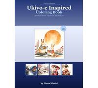Ukiyo-e Inspired Coloring Book (Discover the Art and Soul of Japan - One Page at a Time)