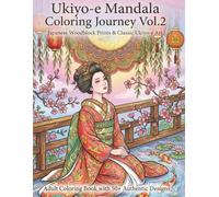 Ukiyo-e Mandala Coloring Journey Vol.2: 50 Detailed Japanese Designs for Stress Relief and Relaxation - Adult Coloring Book with Maiko, Oiran, and Zen Mandalas