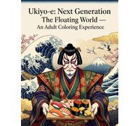 Ukiyo-e: Next Generation: The Floating World - An Adult Coloring Experience