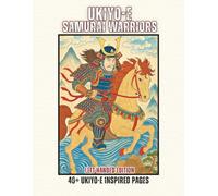 UKIYO-E Samurai Warriors Left-Handed Edition: Traditional Ukiyo-e Style Japanese Warrior Line Art (Ukiyo-e Coloring Books)