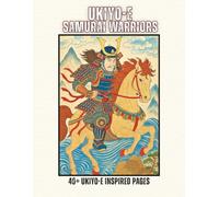 UKIYO-E Samurai Warriors: Traditional Ukiyo-e Style Japanese Warrior Line Art (Ukiyo-e Coloring Books)
