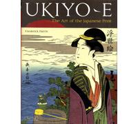 Ukiyo-e : The Art of the Japanese Print