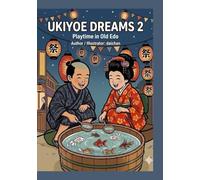 UKIYOE DREAMS 2: Playtime in Old Edo