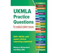 UKMLA Practice Questions for medical student revision: 500+ MCQs with expert clinical reasoning explained