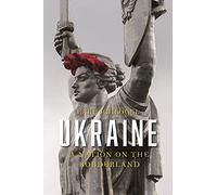 Ukraine: A Nation on the Borderland
