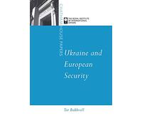 Ukraine and European Security (Chatham House Papers)