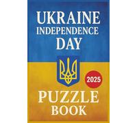 Ukraine Independence Day Puzzle Book 2025: 50+ Large-Print Word Search & Fun Brain Games Celebrating Freedom and Culture | 6x9 inches, 110 pages | 55 Puzzles