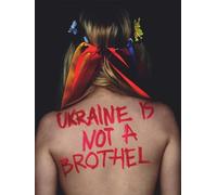 Ukraine Is Not A Brothel