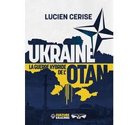 Ukraine - la guerre hybride de l'OTAN