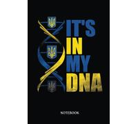 Ukraine Notebook: It'S In My Dna Ukrainian Support Ukraine Stand With Ukraine | Lined Notebook Support Ukraine - I Stand With Ukraine | College Ruled ... Sketching, Writing Diary 120 Pages, 6X9".