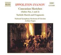 Ukraine NSO · Arthur Fagen – Ippolitov-Ivanov: Caucasian Sketches / Turkish Fragments – CD – NAXOS