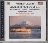 Ukraine Nso - McKay-From a Moonlit Ceremony; Harbour Narrative; Evocation Symphony