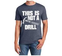 Ukraine T Shirt Men's Tops This is Not A Drill Funny Novelty Tools Woodworking Mens Womens Personalised Shirts (Navy, L)