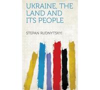 Ukraine, the Land and Its People