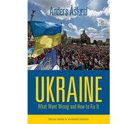 Ukraine: What Went Wrong and How to Fix It
