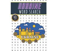 Ukraine Word Search: 40 Fun Puzzles With Words Scramble for Adults, Kids and Seniors | More Than 300 Ukrainians Words On Ukraine Cities, Famous Place ... and Heritage, Ukrainian Term and Vocabulary